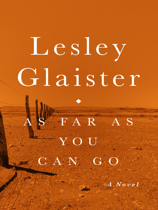 Title details for As Far as You Can Go by Lesley Glaister - Available